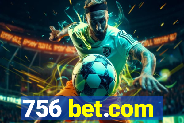 756 bet.com